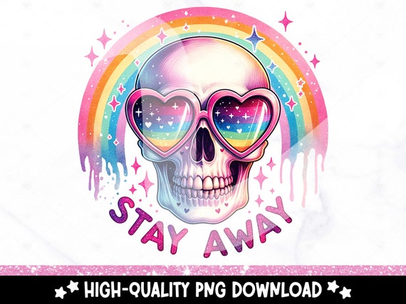Stay Away PNG, Snarky Skeleton Clipart, Rainbow Sublimation Design, Antisocial Tshirt DTF Design, Tumbler Wrap, Mug, Sticker, Get Away Png
