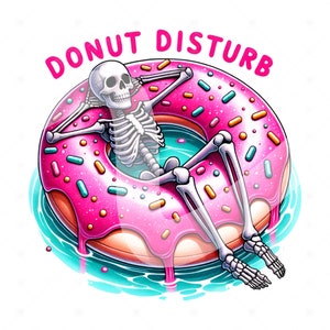 Op de afbeelding: Een skelet draagt een roze en witte donut-zwemband met sprankels. De tekst "DONUT DISTURB" staat boven de zwemband.