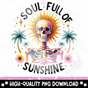Soul Full of Sunshine Skeleton Clipart: Summer Vacation Design (PNG)