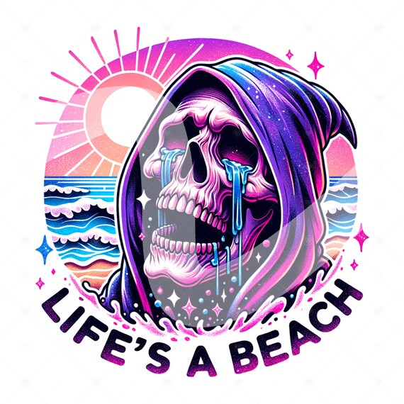 Life's a Beach Grim Reaper PNG, Crying Grim Reaper Clipart, Snarky Skeleton Sublimation Design, Summer Vacation DTF File, Sad Shirt Design