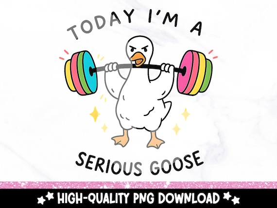 Serious Goose PNG Clipart, Funny Weightlifting Goose, Gym Sublimation File, Workout Humor Design for Stickers Shirts Downloads, Trendy PNG