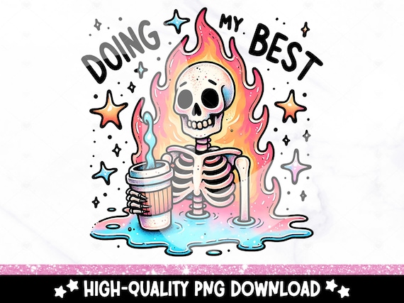 Doing My Best PNG, Funny Skeleton Sublimation Design, Spooky Coffee Clipart, Trendy Pastel Goth DTF Transfer File, Mental Health Tshirt PNG