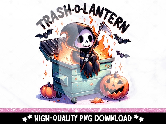 Halloween Dumpster Fire PNG, Snarky Skeleton Clipart, Trash O Lantern Png, Funny Tshirt Png, Sarcastic Sublimation, DTF Transfer, Sticker