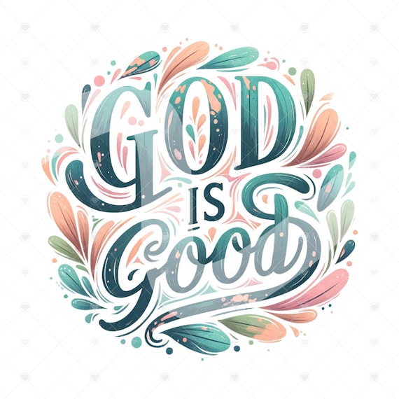 God Is Good PNG Sublimation Design, Easter PNG, Bible Verse Png, Jesus Sublimation, Christian Shirt Png, Digital Download, Tshirt Design