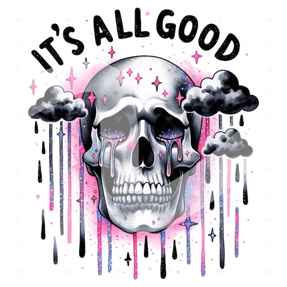 It's All Good PNG, Snarky Skeleton Png, Sarcastic Png, Funny Sublimation Design, Skeleton Clipart, Skeleton Shirt, Tshirt DTF Design File
