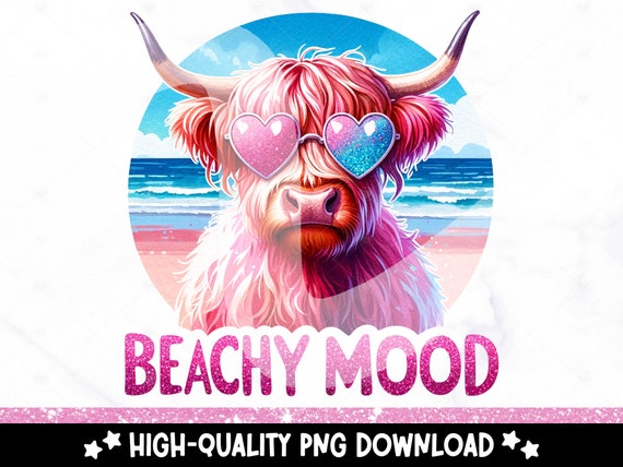 Beachy Mood PNG, Cute Highland Cow Clipart, Sassy Heifer Cow Sublimation Design, Summer DTF Transfer File, Tshirt Design, Mug, Tumbler Wrap