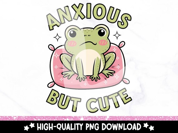 Anxious But Cute Frog PNG, Funny Frog Clipart, Trendy Mental Health Sublimation Design, Anxiety Digital Download, DTF Transfer File