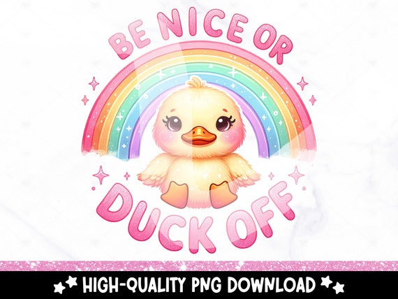 Be Nice or Duck Off PNG, Funny Duck Clipart, Snarky Sublimation Design, I Don't Give a Duck Png, DTF Transfer File, Tshirt Design, Mug, Wrap