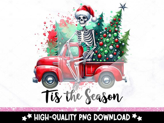 Tis The Season PNG, Vintage Red Christmas Tree Truck Clipart, Funny Skeleton Sublimation Design, Sarcastic Christmas Uv DTF Transfer, Mug