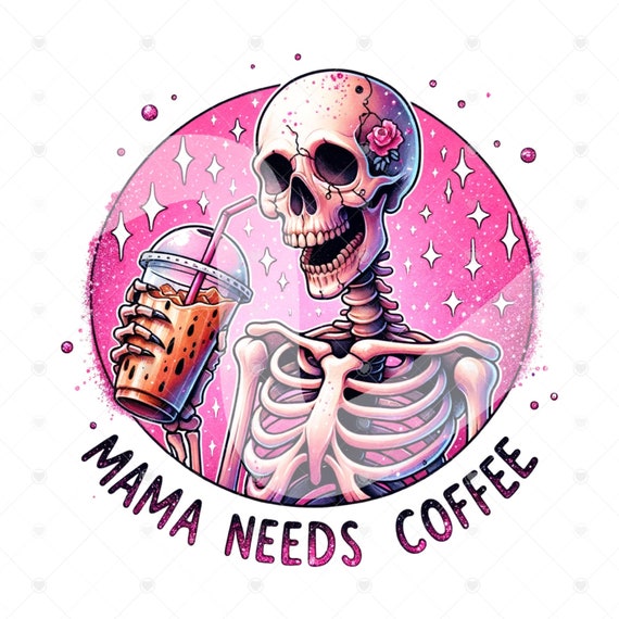 Mama Needs Coffee Sublimation Design, Funny Mom PNG, Mombie Shirt Png, Coffee Clipart, Halloween Clipart, Mom Life, Digital Download Sticker