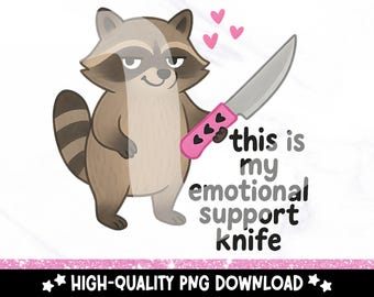 Emotional Support Knife PNG: Raccoon Clipart, Mental Health Design (Digital Download