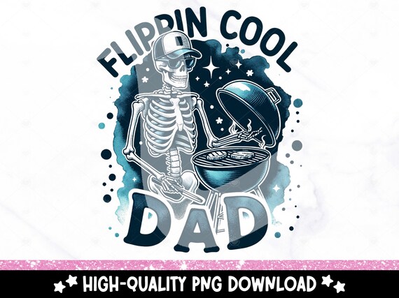 Flippin Cool Dad PNG, Funny Skeleton Sublimation Design, Skeleton Clipart, Skeleton Shirt Png, Fathers Day UV DTF, Retro Skeleton Dad Png