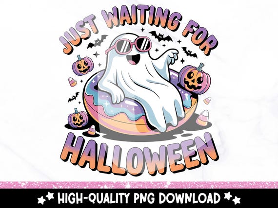 Just Waiting for Halloween PNG, Cute Ghost Clipart, Halloween Sublimation, Donut Float Ghost PNG, Funny Spooky Sticker Design