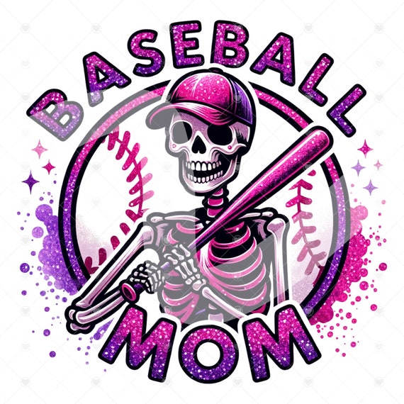 Cute Baseball Mom Clipart, Skeleton PNG, Funny Baseball Png, Sublimation Design, Baseball Player Clipart, Baseball Shirt, Tshirt Design