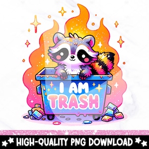 May include: A cartoon raccoon wearing a pink and black bandana sits in a blue and pink trash can with the words "I am Trash" on the side. The trash can is surrounded by colorful stars and sparkles.