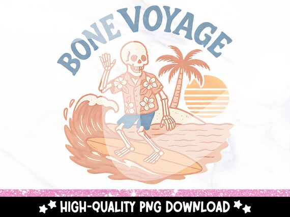 Bone Voyage Skeleton PNG, Funny Cruise Clipart, Summerween Sublimation Design, Retro Spooky Vacation Art, Skeleton Beach Surfing Shirt File