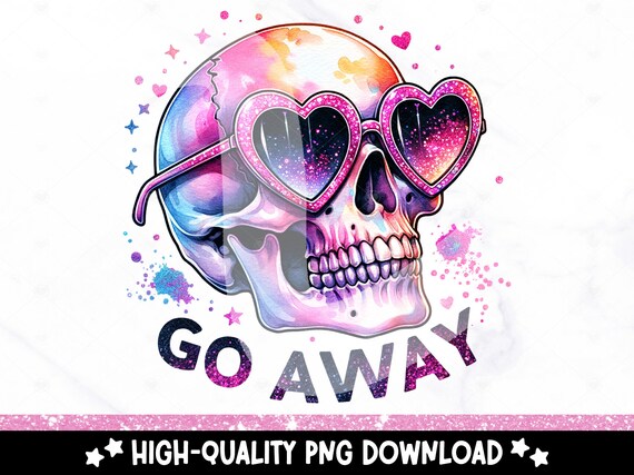 Go Away PNG, Snarky Skeleton Clipart, Sassy Sublimation Design, Antisocial Tshirt DTF Design, Tumbler Wrap, Mug, Sticker, Get Away Png