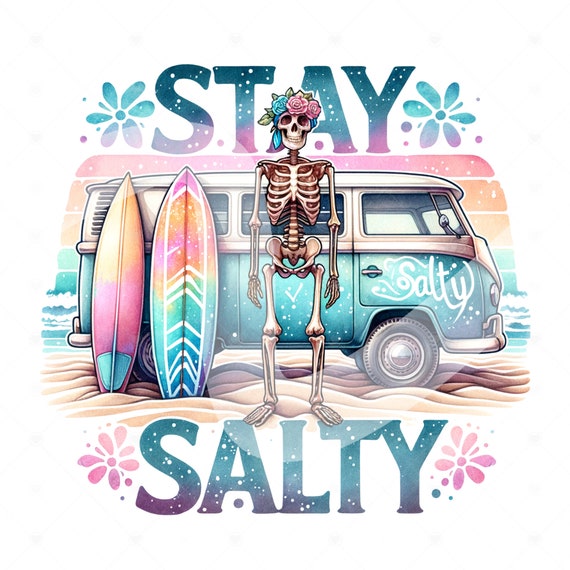 Stay Salty Retro PNG, Funny Summer Skeleton Clipart, Snarky Skeleton Sublimation Design, Summer Vacation DTF File, Salty Beach Shirt, Wrap