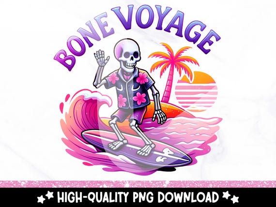 Bone Voyage Skeleton PNG, Funny Cruise Shirt Clipart, Summerween Sublimation Design, Spooky Vacation Art, Skeleton Beach Surfing Shirt File