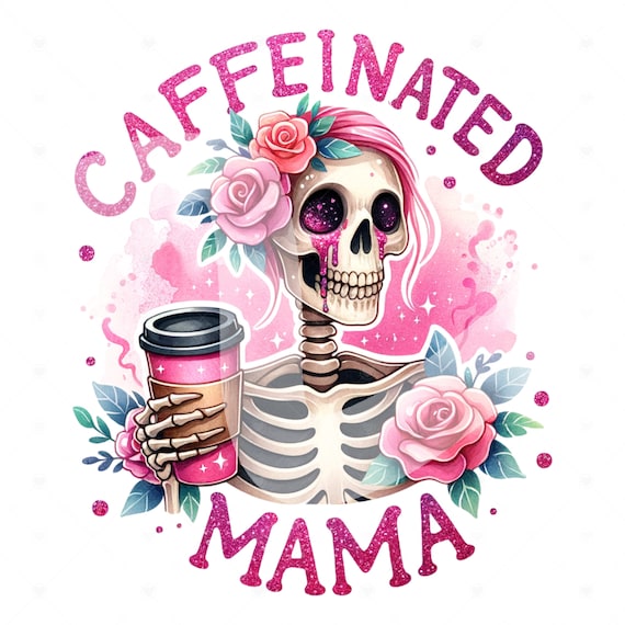 Caffeinated Mama Sublimation Design, Funny Mom Coffee PNG, Mothers Day Shirt Png, Coffee Clipart, Halloween Clipart, Mom Life, DTF Transfer