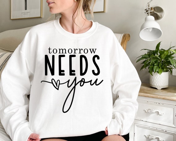 Tomorrow Needs You SVG PNG, You Matter Svg, Mental Health Svg, Anxiety Svg, Inspirational Quote Svg, Positive Quote Svg, Know Your Worth Svg