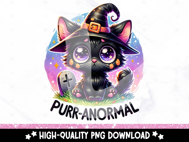 May include: A black cat wearing a witch's hat with a gold buckle and a purple and pink starry background. The cat is holding a small tombstone with a cross on it. The text "PURR-ANORMAL" is written below the cat.