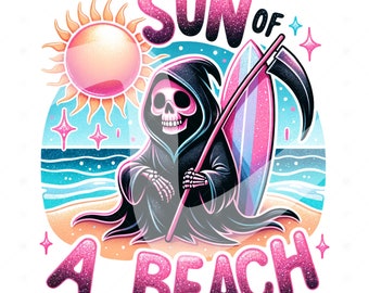 Sun of a Beach PNG, Funny Summer Skeleton Clipart, Snarky Skeleton Sublimation, Summer Vacation DTF File, Trendy Shirt Design, Printable