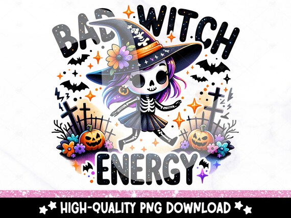 Bad Witch Energy PNG, Cute Halloween Clipart, Spooky Skeleton Sublimation Design, Dancing Skeleton DTF Transfer Design, Tumbler Wrap, Mug