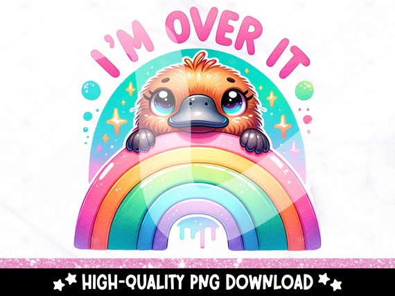 I'm Over It PNG, Cute Platypus Clipart, Snarky Tshirt Sublimation Design, Sarcastic DTF Transfer, Mental Health, Sticker, Mug, Tumbler Wrap