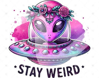 Cute Alien UFO PNG, Stay Weird Hippie Clipart, Funny Clipart, Trippy Alien Clipart, Alien Shirt Design, Outer Space Glass Jar Sublimation