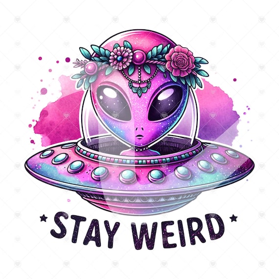 Cute Alien UFO PNG, Stay Weird Hippie Clipart, Funny Clipart, Trippy Alien Clipart, Alien Shirt Design, Outer Space Glass Jar Sublimation