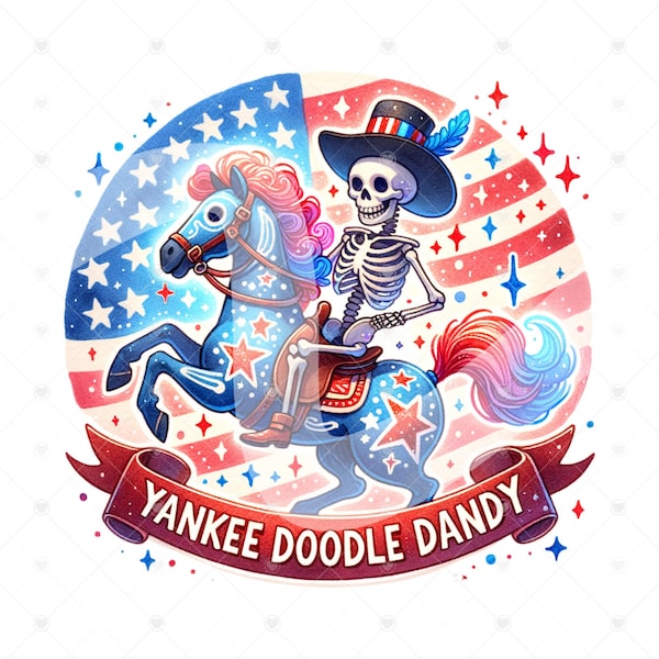 Patriotic Skeleton PNG, Yankee Doodle Dandy Clipart, Snarky Skeleton Sublimation Design, July 4th DTF File, Trendy T-Shirt Digital Download