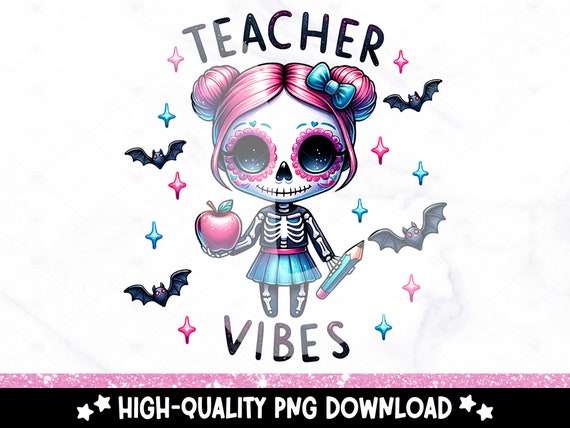 Teacher Vibes PNG, Teacher Appreciation Clipart, Spooky Skeleton Sublimation Design, Cute Teacher DTF Transfer File, Best Teacher Ever Png