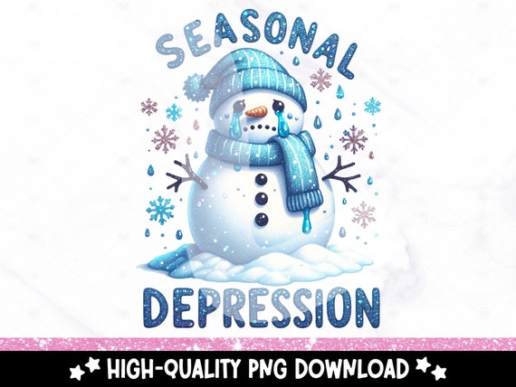 Seasonal Depression PNG, Sad Snowman Clipart, Depressed Christmas Shirt Sublimation Design, Snarky Mental Health DTF Transfer, Mug, Tumbler