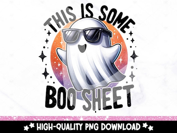 This is Some Boo Sheet PNG, Cute Snarky Ghost PNG, Funny Halloween Clipart, Funny Ghost Png, Ghost Shirt Design, Spooky Uv DTF Transfer Png