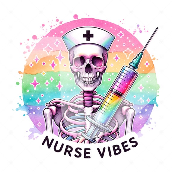 Nurse Vibes PNG, Nurse Appreciation Week Clipart, Skeleton Nurse Sublimation Design, Skeleton DTF Transfer File, Future Nurse, Best Nurse