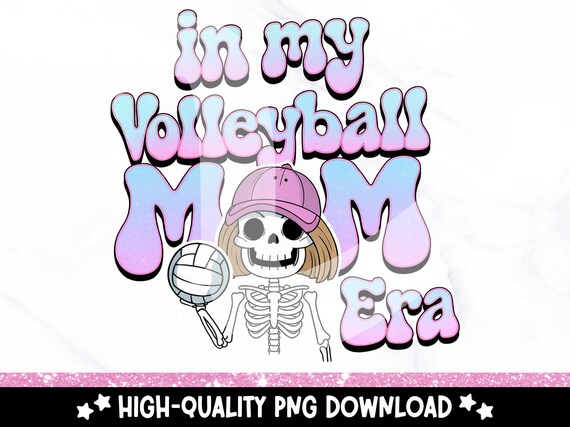 In My Volleyball Mom Era PNG, Skeleton Volleyball Sublimation Design, Spooky Girly Sports Clipart, Game Day Shirt Design, Tumbler Wrap, DTF