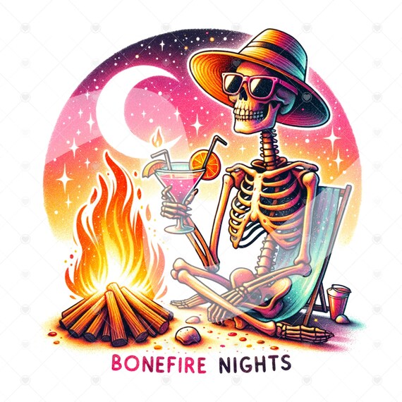Summer Bonfire PNG, Funny Summer Skeleton Clipart, Bonefire Nights Snarky Skeleton Sublimation Design, Summer Vacation DTF File, Shirt File