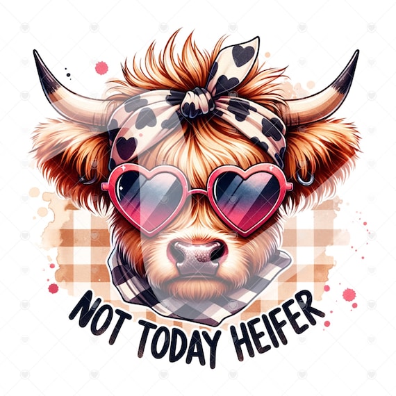 Not Today Heifer PNG, Funny Highland Cow Clipart, Long Haired Cow, Desert Western Cow Sublimation Design, Checkered PNG, DTF Transfer File
