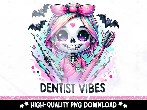 Dentist Vibes PNG, Dental Hygienist Appreciation Month Clipart, Skeleton Dentist Sublimation Design, Skeleton DTF Transfer File, Tshirt PNG