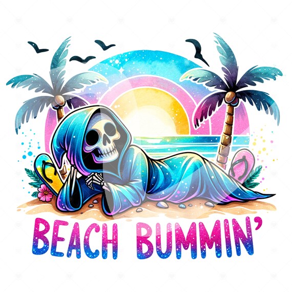 Beach Bummin PNG, Funny Summer Grim Reaper Clipart, Snarky Skeleton Sublimation Design, Summer Vacation DTF File, Beach Bumming Shirt