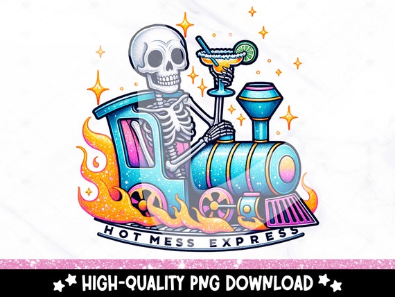 Hot Mess Express PNG, Trendy Skeleton Clipart, Funny Mental Health Sublimation Design, Snarky DTF Tshirt Transfer, Sassy Anxiety Sticker