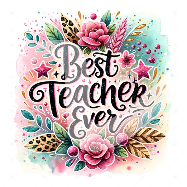 Best Teacher Ever PNG, Cute Teacher Appreciation Clipart, Teacher Sublimation Design, Teacher DTF Transfer File, Teacher Vibes PNG, Wrap