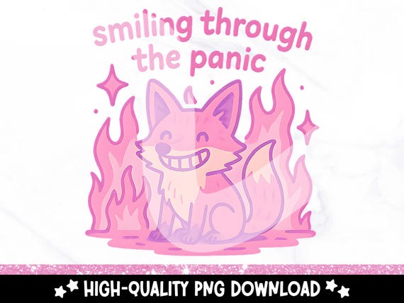 Funny Sarcastic Fox PNG, Trendy Mental Health Sublimation Design, Smiling Through the Panic Clipart, Anxiety Introvert Sticker PNG File