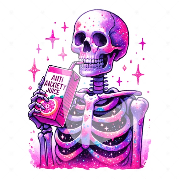 Anti Anxiety Juice PNG, Anxious Skellie Clipart, Anxiety Skeleton Sublimation Design, Antisocial Png, Trendy Shirt Design, DTF Transfer