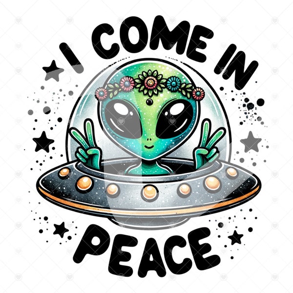 Cute Alien UFO PNG, I Come in Peace Hippie Clipart, Funny Clipart, Trippy Alien Clipart, Alien Shirt Design, Outer Space Glass Jar File