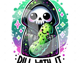 Grim Reaper Pickle PNG: Dill With It Sublimation Design (Digital Download)