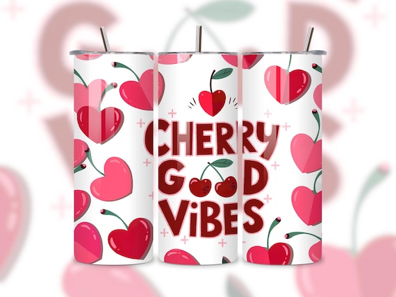 Cherry Good Vibes Tumbler Wrap, Cute Retro Cherry PNG, Coquette Girly Skinny 20 oz Tumbler Sublimation Design, Love Valentines Day Tumbler