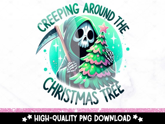 Christmas Skeleton PNG, Creeping Around the Christmas Tree Clipart, Grim Reaper Sublimation Design, Snarky DTF Transfer, Xmas Mug Clipart