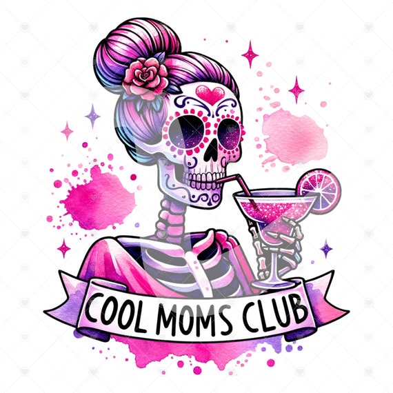Cool Moms Club PNG, Mom Life PNG, Skeleton Mom Clipart, Mama Skull Png Sublimation, Mom Skull PNG Design, Mothers Day Clipart Wrap Design